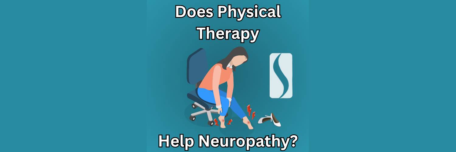 Does Physical Therapy Help Neuropathy?