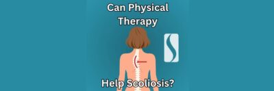 Can Physical Therapy help scoliosis in adults?